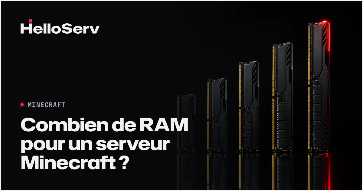 Combien de RAM pour un serveur Minecraft ? Le guide complet 2026
