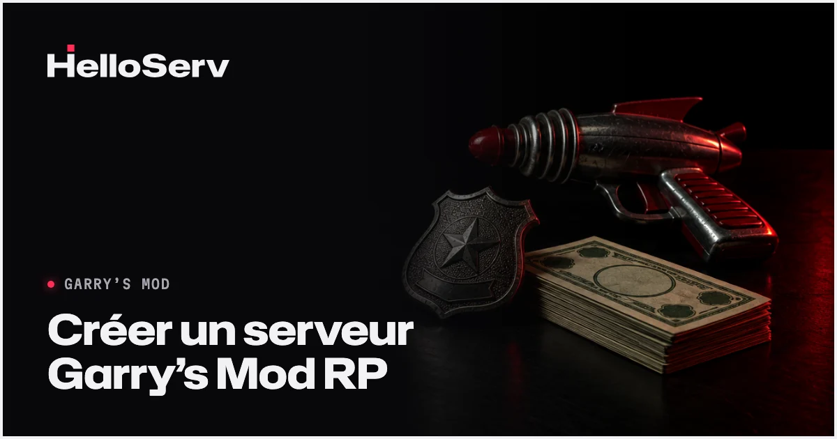 Créer un serveur Garry’s Mod RP (DarkRP, PoliceRP, StarWarsRP...)
