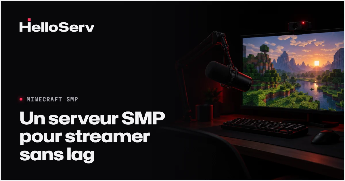 Serveur Minecraft SMP pour le streaming : la config sans lag