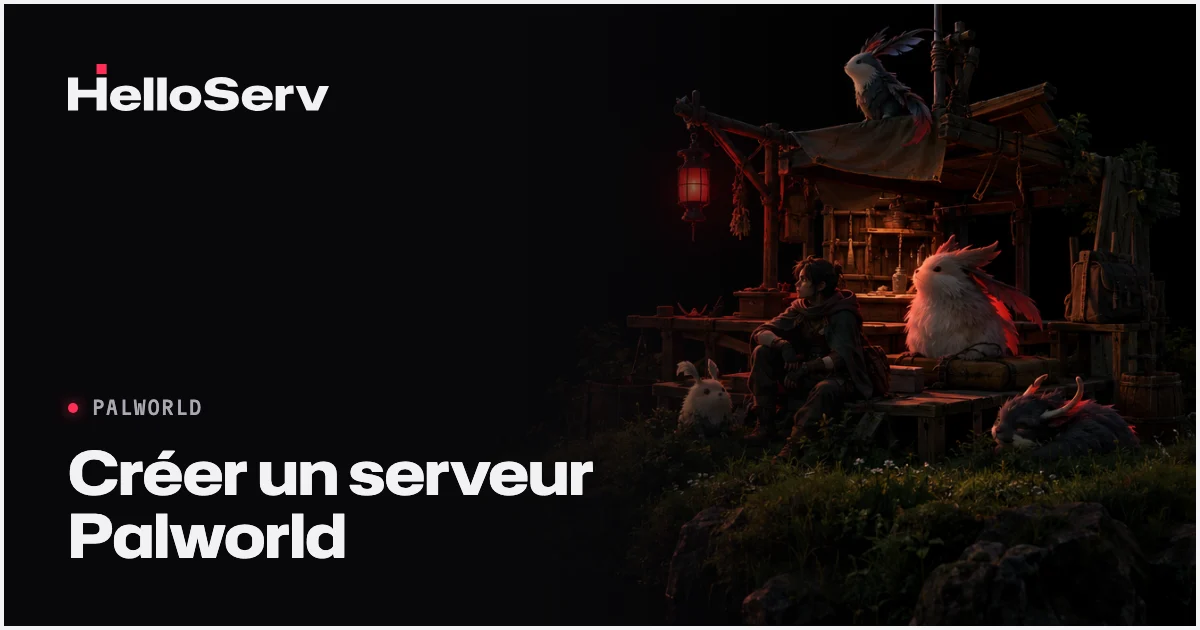 Créer un serveur Palworld 1.0 : le guide complet