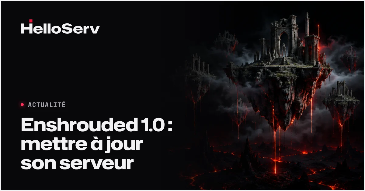 Enshrouded 1.0 : ce qui change et comment mettre à jour votre serveur