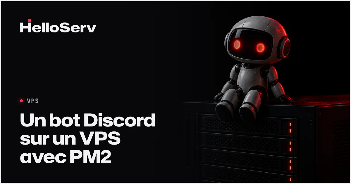 VPS pour bot Discord : déployer Node.js avec PM2