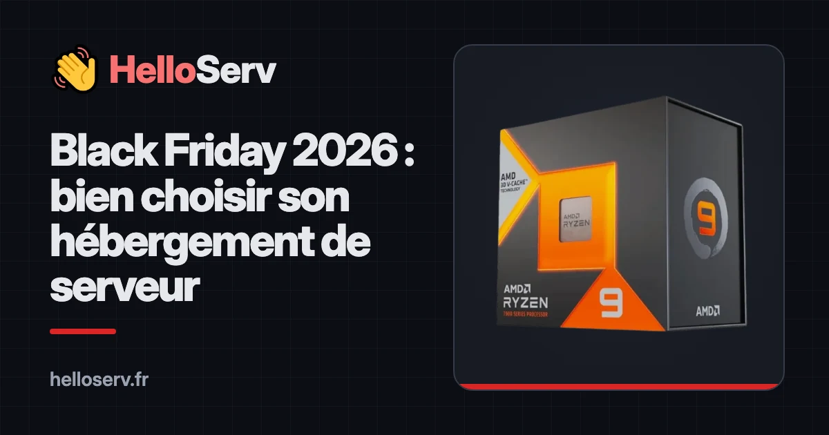 Black Friday 2026 : bien choisir son hébergement de serveur