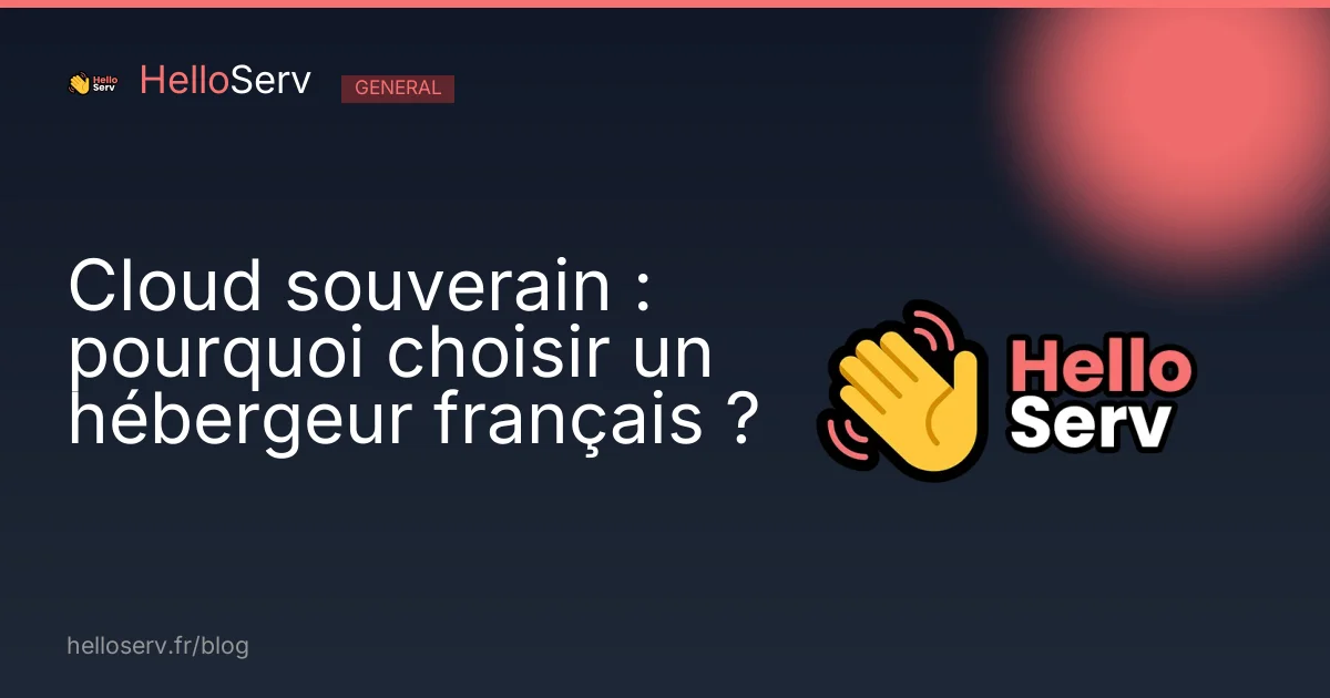 Cloud souverain : pourquoi choisir un hébergeur français ?