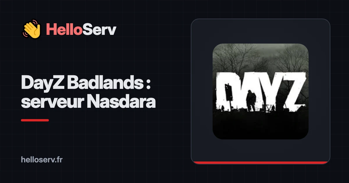 DayZ Badlands : date de sortie, prix et serveur Nasdara