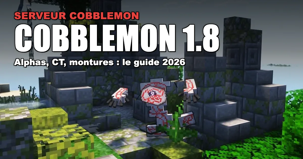 Serveur Cobblemon en 2026 : tout savoir sur la mise à jour 1.8